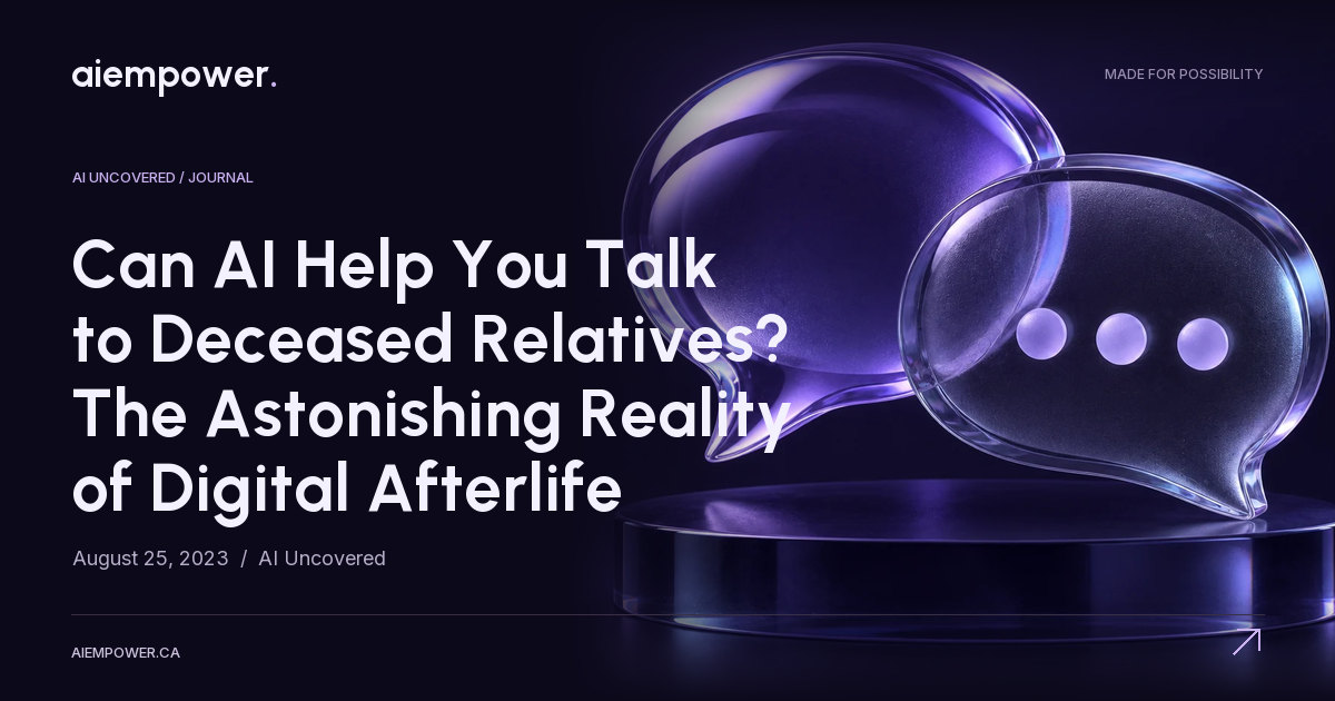 AI Empower — Can AI Help You Talk to Deceased Relatives? The Astonishing Reality of Digital Afterlife