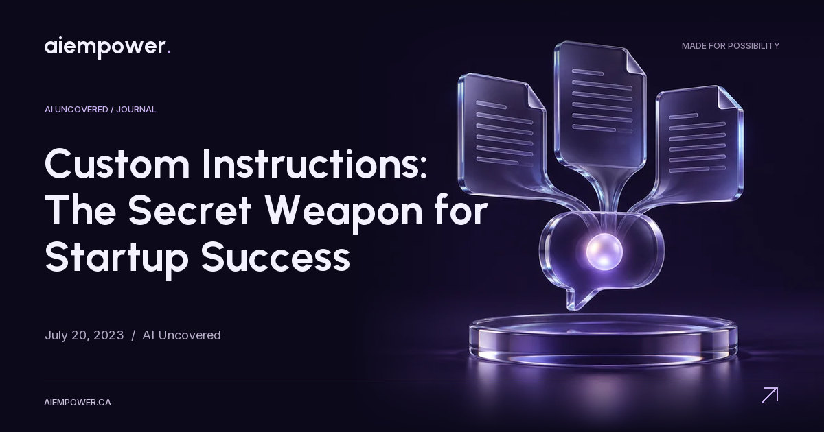 AI Empower — Custom Instructions: The Secret Weapon for Startup Success
