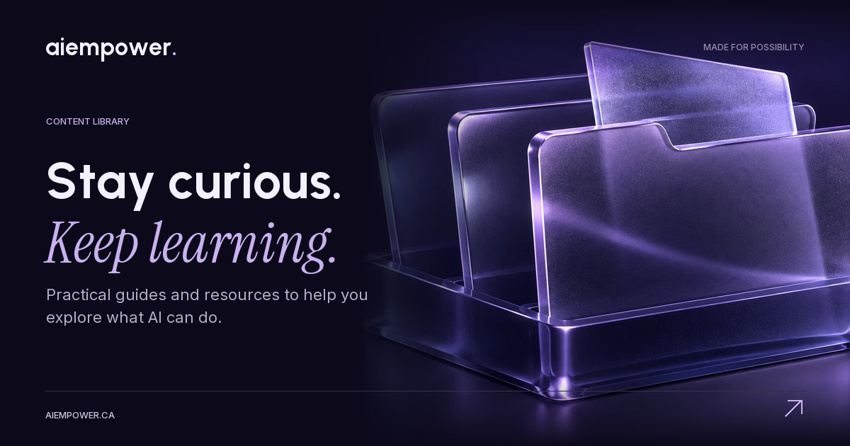 AI Empower — Stay curious. Keep learning.