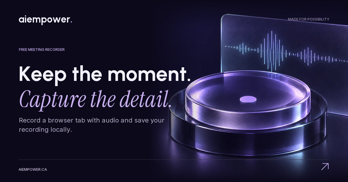 AI Empower — Keep the moment. Capture the detail.
